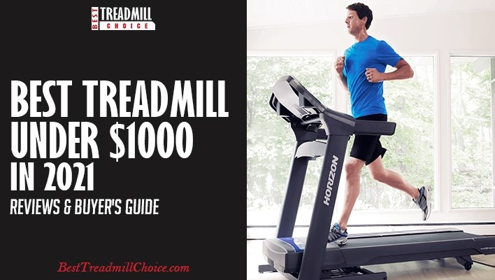 Best Treadmill Under 1000 in 2021