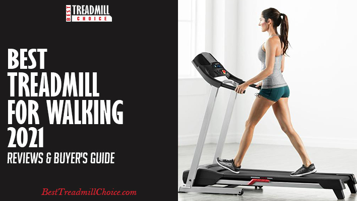 best treadmill for walking 2021